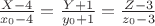 $\frac{X-4}{x_0-4}=\frac{Y+1}{y_0+1}=\frac{Z-3}{z_0-3}$