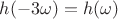 $h(-3\omega)=h(\omega)$