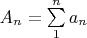 $A_n = \sum\limits_{1}^{n}a_n$