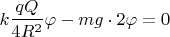 $$\[k\frac{{qQ}}{{4{R^2}}}\varphi  - mg \cdot 2\varphi  = 0\]$$