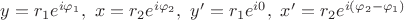 $y=r_1e^{i\varphi_1},\ x=r_2e^{i\varphi_2},\ y'=r_1e^{i0},\ x'=r_2e^{i(\varphi_2-\varphi_1)}$