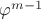$\varphi^{m-1}$