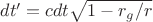 $dt'=cdt\sqrt{1-r_g/r}$