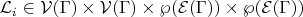 $\mathcal{L}_i\in\mathcal{V}(\Gamma)\times\mathcal{V}(\Gamma)\times\wp(\mathcal{E}(\Gamma))\times\wp(\mathcal{E}(\Gamma))$