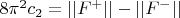 $8\pi^{2}c_{2}=||F^{+}||-||F^{-}||$