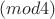 $(mod 4)$