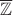 $\overline{\mathbb Z}$ $\overline{\mathbb Z}$