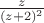 $ \frac{z}{(z+2)^2}$