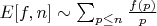 $E[f,n] \sim \sum_{p \leq n} \frac {f(p)}{p}$