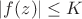 $|f(z)|\le{}K$