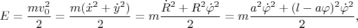 $$E=\frac{mv_0^2}{2}=\frac{m(\dot{x}^2+\dot{y}^2)}{2}=m\frac{\dot{R}^2+R^2\dot{\varphi}^2}{2}=m\frac{a^2\dot{\varphi}^2+(l-a\varphi)^2\dot{\varphi}^2}{2},$$