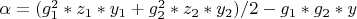 $\alpha=(g_1^2*z_1*y_1+g_2^2*z_2*y_2)/2-g_1*g_2*y$