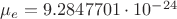 $\mu_e = 9.2847701\cdot10^{-24}$