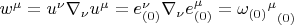 $w^{\mu} = u^{\nu}\nabla_{\nu}u^{\mu} = e^{\nu}_{(0)}\nabla_{\nu}e^{\mu}_{(0)} = {{\omega_{(0)}}^{\mu}}_{(0)}$