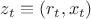 $z_t \equiv (r_t, x_t)$