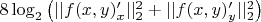 $8 \log_2 \left( ||f(x,y)'_x||_2^2+||f(x,y)'_y||_2^2\right)$