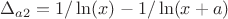 $\Delta_{a2}=1/\ln(x)-1/\ln(x+a)$