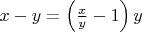 $x-y = \left(\frac xy-1\right)y$