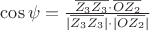 $\cos\psi=\frac{\overline{Z_3Z_3}\cdot\overline{OZ_2}}{|\overline{Z_3Z_3}|\cdot|\overline{OZ_2}|}$