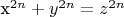 x^{2n}+y^{2n}=z^{2n}
