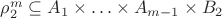 $\rho_2^m \subseteq A_1 \times \ldots \times A_{m-1} \times B_2$