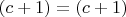$(c+1)=(c+1)$