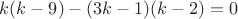 $k(k-9)-(3k-1)(k-2)=0$