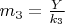 $m_3=\frac{Y}{k_3}$