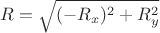 $R = \sqrt {(-R_x)^2 + R_y^2}$