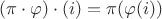 $(\pi\cdot\varphi)\cdot(i) = \pi(\varphi(i))$
