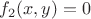 $f_2(x,y)=0$