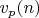 $v_p(n)$
