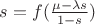 $s=f(\frac {\mu-\lambda \at s}{1 - s})$
