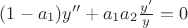 $(1-a_1)y''+a_1a_2\frac{y'}{y}=0$
