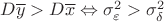 $D\overline y > D\overline x\Leftrightarrow \sigma _\varepsilon ^2> \sigma _\delta ^2$