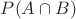 $P(A \cap B)$