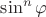$\sin^n\varphi$