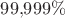 $99{,}999\%$
