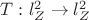 $T : l^2_Z \to l^2_Z$