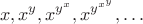 $$x, x^y, x^{y^x},x^{y^{x^y}},\ldots$$