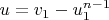 $u= v_1-u_1^{n-1}$