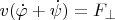 $v(\dot\varphi+\dot\psi)=F_{\bot}$