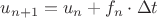 $u_{n+1}=u_n+f_n\cdot\Delta t$