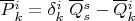 $\overline P{}^{i}_{k}=\delta^i_k\;\overline Q{}^{s}_{s}-\overline Q{}^{i}_{k}$