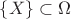 $\{X\}\subset \Omega$
