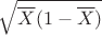 $\sqrt{\overline X(1-\overline X)}$