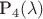 P_4(\lambda)