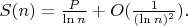 $S(n) = \frac{P}{\ln n} + O(\frac{1}{(\ln n)^2}).$