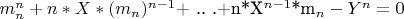 $ m_n^n+n*X*(m_n) $^{n-1}$+ ..
.+n*X$^{n-1}$*m_n - Y^n =0 $