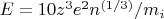 $E = 10z^3e^2n^{(1/3)}/m_i$